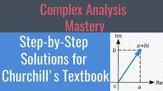 Mastering Complex Analysis: Tips and Solutions | Churchill's Textbook Exercises Explained