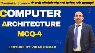 Top 50 MCQ-4 on Computer Architecture | Most IMP Questions Answer on  Computer Architecture| 