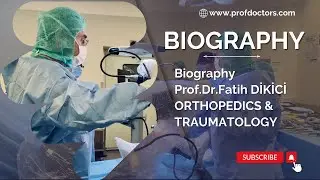Biography Prof.Dr.Fatih DİKİCİ Orthopaedics & Traumatology