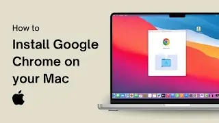 How to Install Google Chrome on your Mac