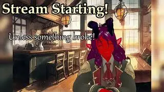 What if I Actually Streamed for Once? || Stream Intro