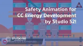 Safety Animation for CC Energy Development by Studio 52!