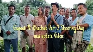 Gumati Ni Khachuk Part 2 Film !! Shooting day#newupdatevideo@tiprasanikhorangofficial