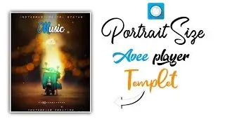 How to Make New #portraitsize Template || portrait size WhatsApp Status || Avee player Status || #29