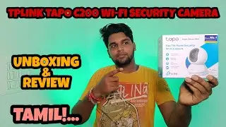 TP LINK TAPO C200 Wi-Fi SECURITY_CAMERA UNBOXING AND REVIEW IN TAMIL!..||தமிழில்||..