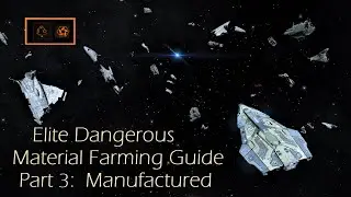 Elite Dangerous - Material Farming Part 3: Manufactured