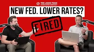 Will Replacing Jerome Powell Crash Mortgage Rates? - LE Pod Ep. 144