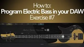 How To Program Electric Bass in Your DAW: Exercise #7