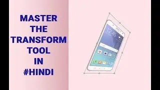 How to Master the Transform Tool in Photoshop in Hindi