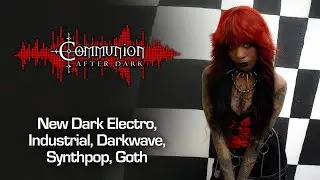 Communion After Dark - Industrial, EBM, Gothic, Synthpop - 09/16/20246