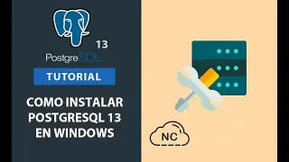 Como Instalar PostgreSQL 13 en Windows