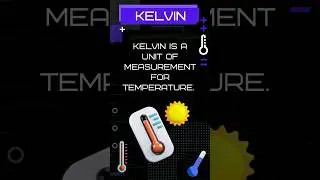 K for Kelvin ⚛