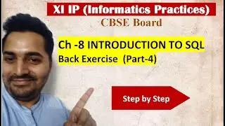 Class 11 IP | # 30 | Part-4 Back Exercise Ch-8 Introduction to SQL