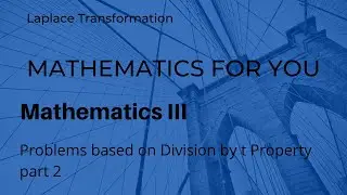 Problems based on Division by t  Property of Laplace Transform  part 2 | Unit 4 | M3