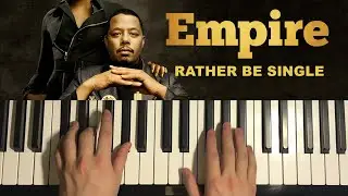 Empire: Season 5 - Rather Be Single (Piano Tutorial Lesson)