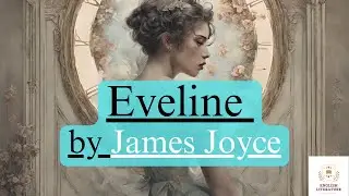 Eveline Summary In Urdu by James Joyce | Eveline Short Story Analysis In Hindi.