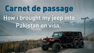How i brought this jeep in Pakistan | Carnet de passage - Car tourist visa process | Channel queries