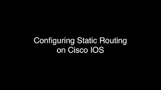 Configuring Static Routing on Cisco IOS