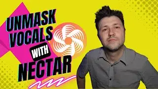 Unmask Vocals with Vocal Assistant from Izotope's Nectar 3