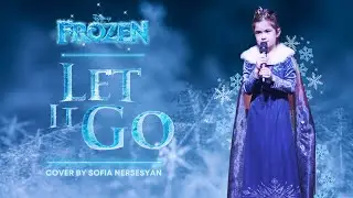 FROZEN ( Idina Menzel - Let it go ) cover by Sofia Nersesyan