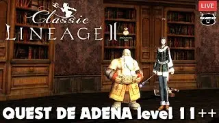 Lineage 2 Classic 1.5 NA - Quest de Adena level 11+ (3,400a cada 15min)
