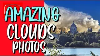 How to take amazing cloud photos