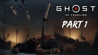 Ghost of Tsushima Gameplay Walkthrough Part 1 - Ghost of Tsushima Gameplay No Commentary