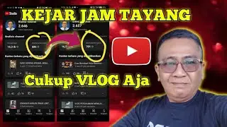 Vlog Membantu Kejar Jam Tayang #jamtayangyoutube