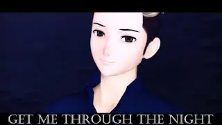 [MMD] Get Me Through the Night