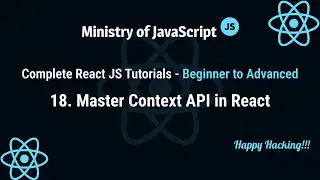 React JS Tutorials | Master Context API in React | React JS From Beginner to Advanced Crash Course
