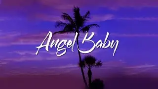 Troye Sivan -  Angel Baby (Lyrics)