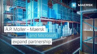 A.P. Moller - Maersk and Microsoft expand partnership in digitizing & decarbonizing logistics.