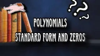 Polynomials Class 10 | Standard form and its zeros | Basics | Part - I