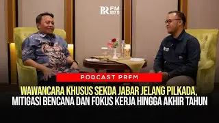 WAWANCARA KHUSUS SEKDA JABAR JELANG PILKADA, MITIGASI BENCANA DAN FOKUS KERJA HINGGA AKHIR TAHUN