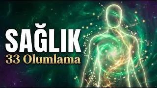 Sağlık Olumlamaları | 33 Güçlü Olumlama | Bedenim İyileşiyor | 1 Saat Bilinçaltı Programlama
