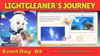 Lightgleaner's Journey Event Guide (Day 3) | Genshin Impact 6.0