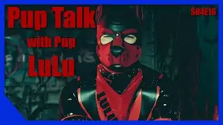PupTalk S04E16 with Pup LuLu