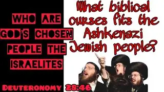 The Ashkenazi don’t fit the biblical curses‼️THE CURSES R ON THE CHILDREN OF ISRAEL‼️