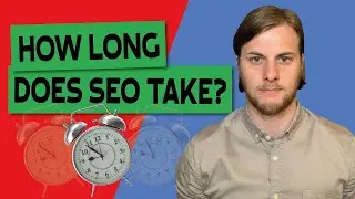 How long does SEO take?