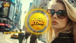 MANELE MIX #80 🔥 Mix Manele Remixate 🔥  Manele Mix 🔥 Manele Noi