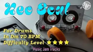 Neo Soul Jam for【Drums】D Minor BPM70 | No Drums Backing Track