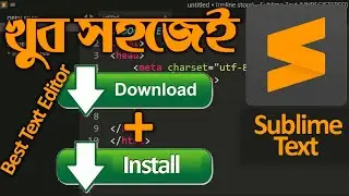 Sublime Text Editor Tutorial in Bangla | Download & Install