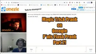 MAGIC TRICK PRANK ON OMEGLE | P**NIS Flash Prank 💀 | Funny Reactions! Part 2!