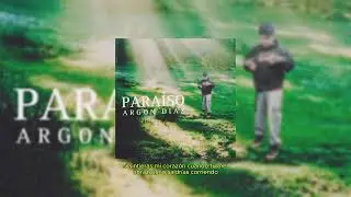 Paraíso - Argon Diaz | Letra