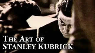 The Art of Stanley Kubrick: From Short Films to Strangelove