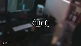 Dyzivv - Chcú (Prod. Schyzo)