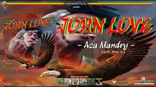 JOHN LOVE - Aza Mandry [Audio ★ IB Promo 2024]