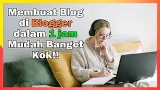 Cara Buat Blog dari Awal Sampai Jadi Dalam 1 Jam - Mudah Banget