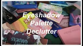 A (semi) RUTHLESS EYESHADOW PALETTE DELUTTER // 2024