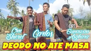 DEODO NO ATE MASA - OM SHERET X CARLOS X GUNAWAN / LAGU DAERAH ENDE LIO TERBARU 2024